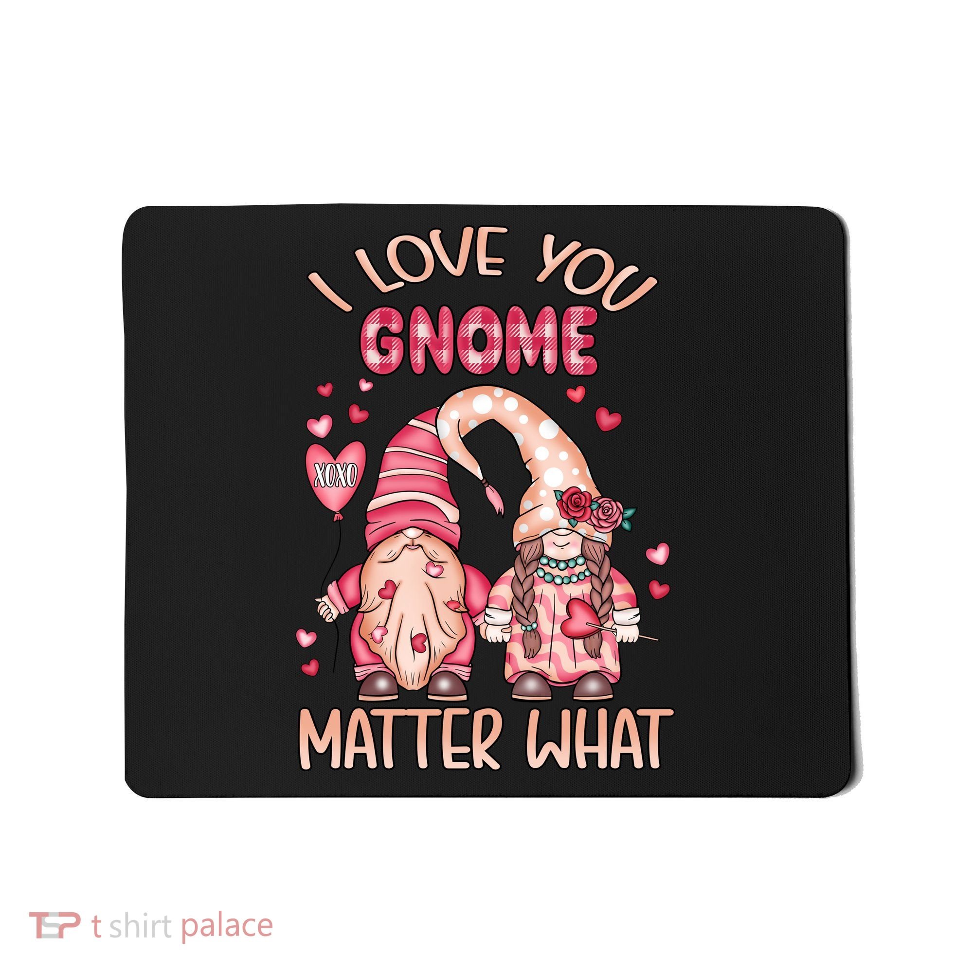 I Love You Gnome Valentines Gift For Valentine Day Mousepad