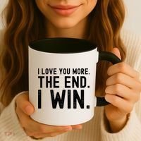 I Love You More The End I Win Funny Lovely Valentines Day Coffee Mug thumb 3