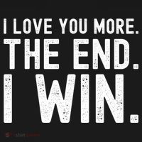 I Love You More The End I Win Funny Lovely Valentines Day Ornament thumb 1