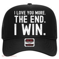 I Love You More The End I Win Funny Lovely Valentines Day Hat thumb 0