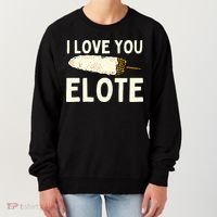 I Love You Elote Mexican Corn Women's Sweatshirt thumb 0