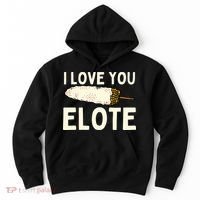 I Love You Elote Mexican Corn Hoodie thumb 0