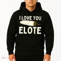 I Love You Elote Mexican Corn Hoodie thumb 2