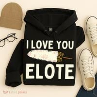 I Love You Elote Mexican Corn Hoodie thumb 4