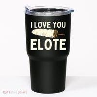 I Love You Elote Mexican Corn Tumbler thumb 0