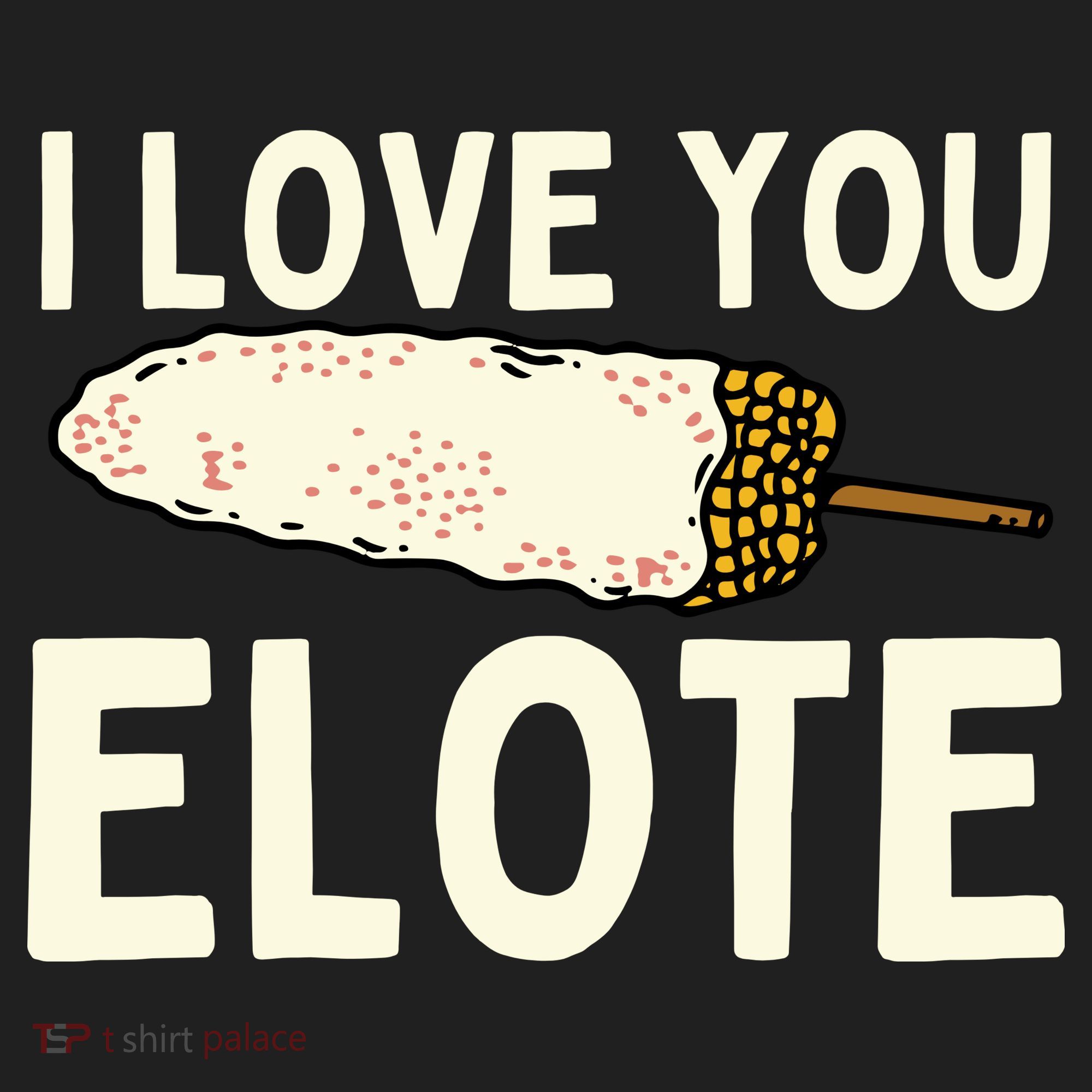 I Love You Elote Mexican Corn Hat