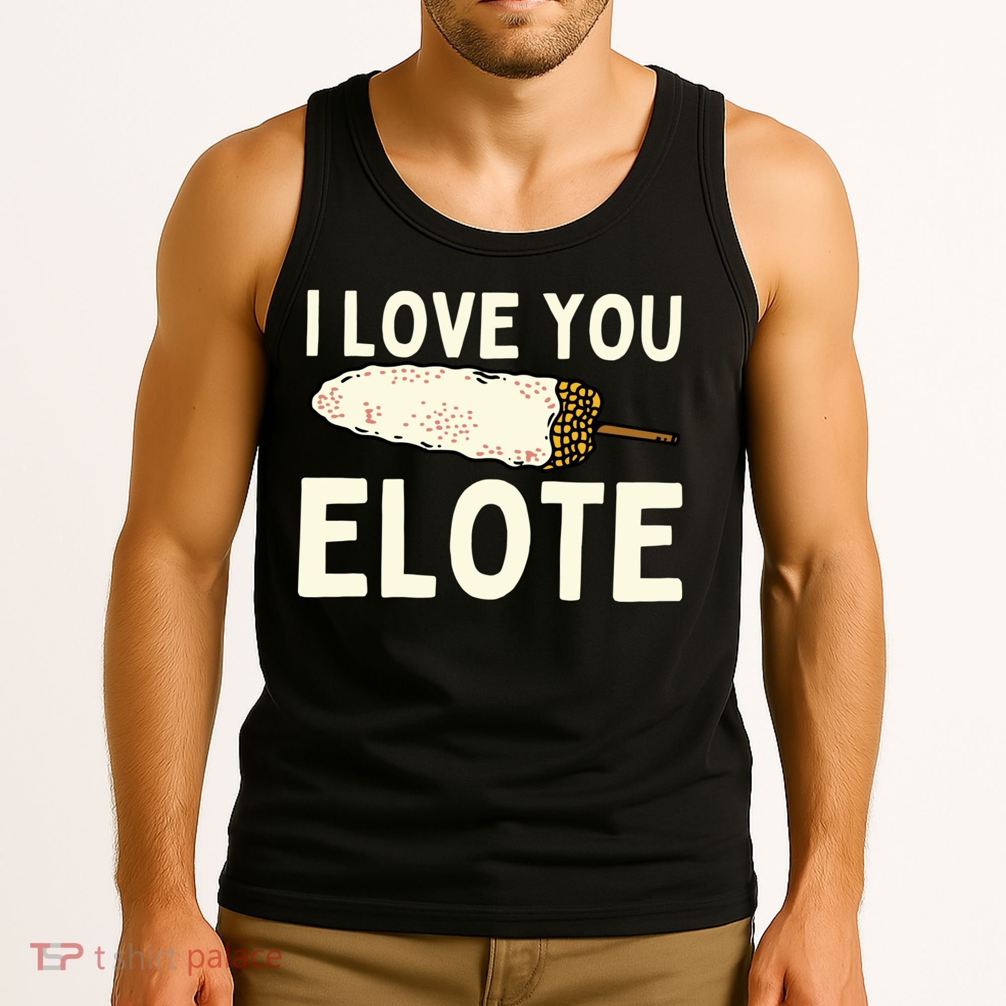 I Love You Elote Mexican Corn Tank Top