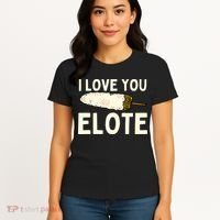 I Love You Elote Mexican Corn Women's T-Shirt thumb 4