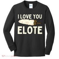 I Love You Elote Mexican Corn Kids Long Sleeve Shirt thumb 0