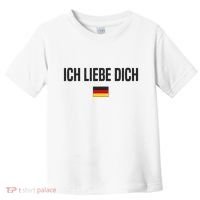 I Love You In German Language Germany Funny German Saying Toddler T-Shirt thumb 0