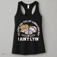 I'll Love You 'Till My Lungs Give Out I Ain't Lyin' Women's Tank Top thumb 3