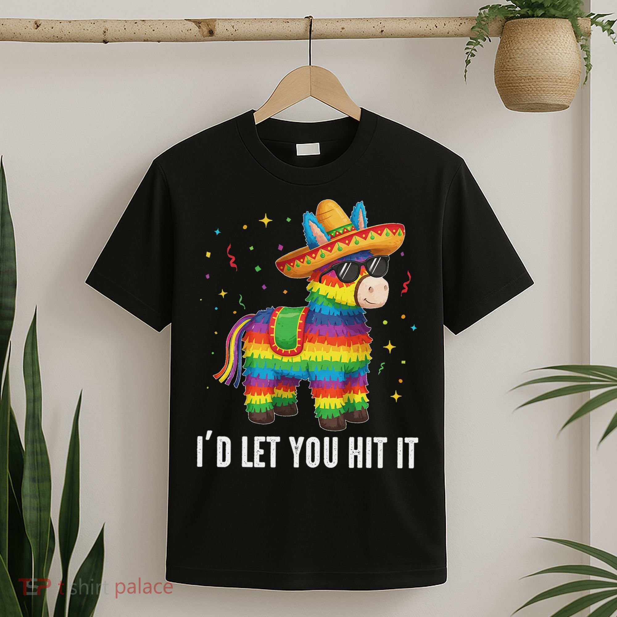 I'd Let You Hit It Funny Piñata Sombrero Rainbow Fiesta T-Shirt