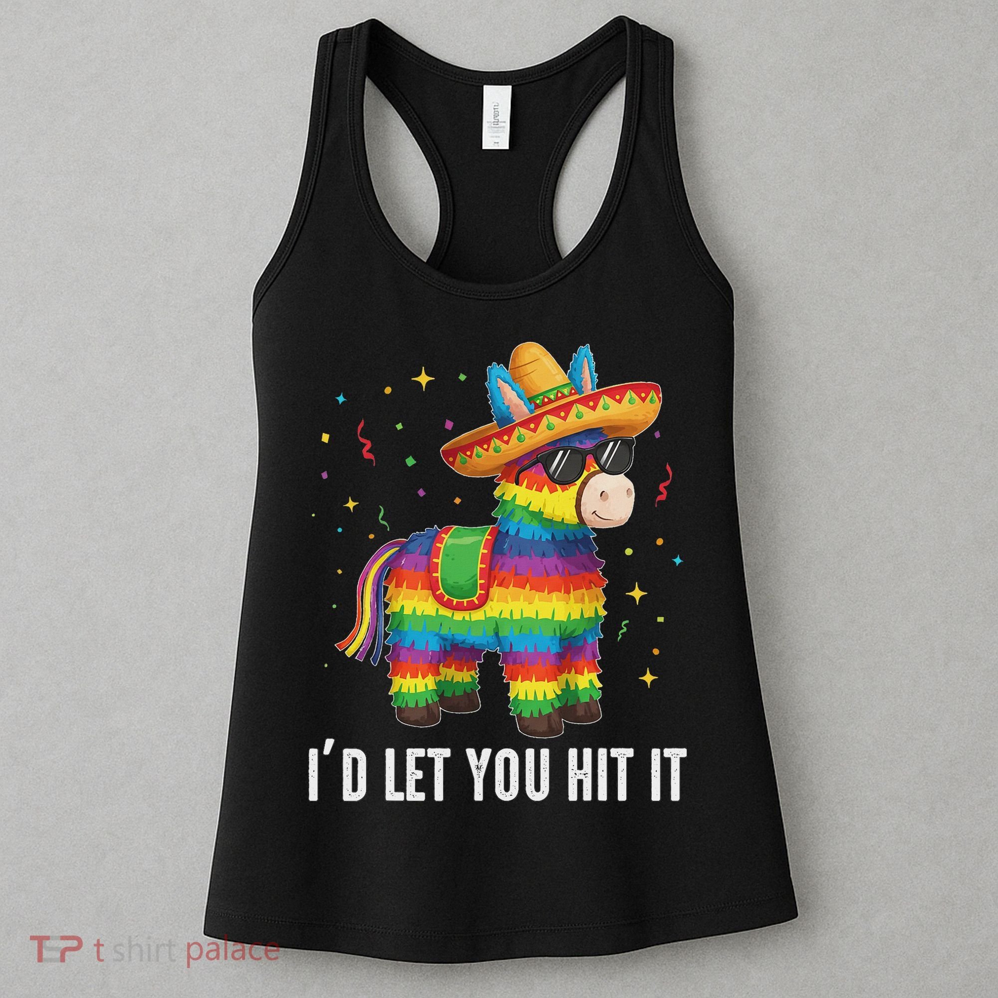 I'd Let You Hit It Funny Piñata Sombrero Rainbow Fiesta Women's Tank Top