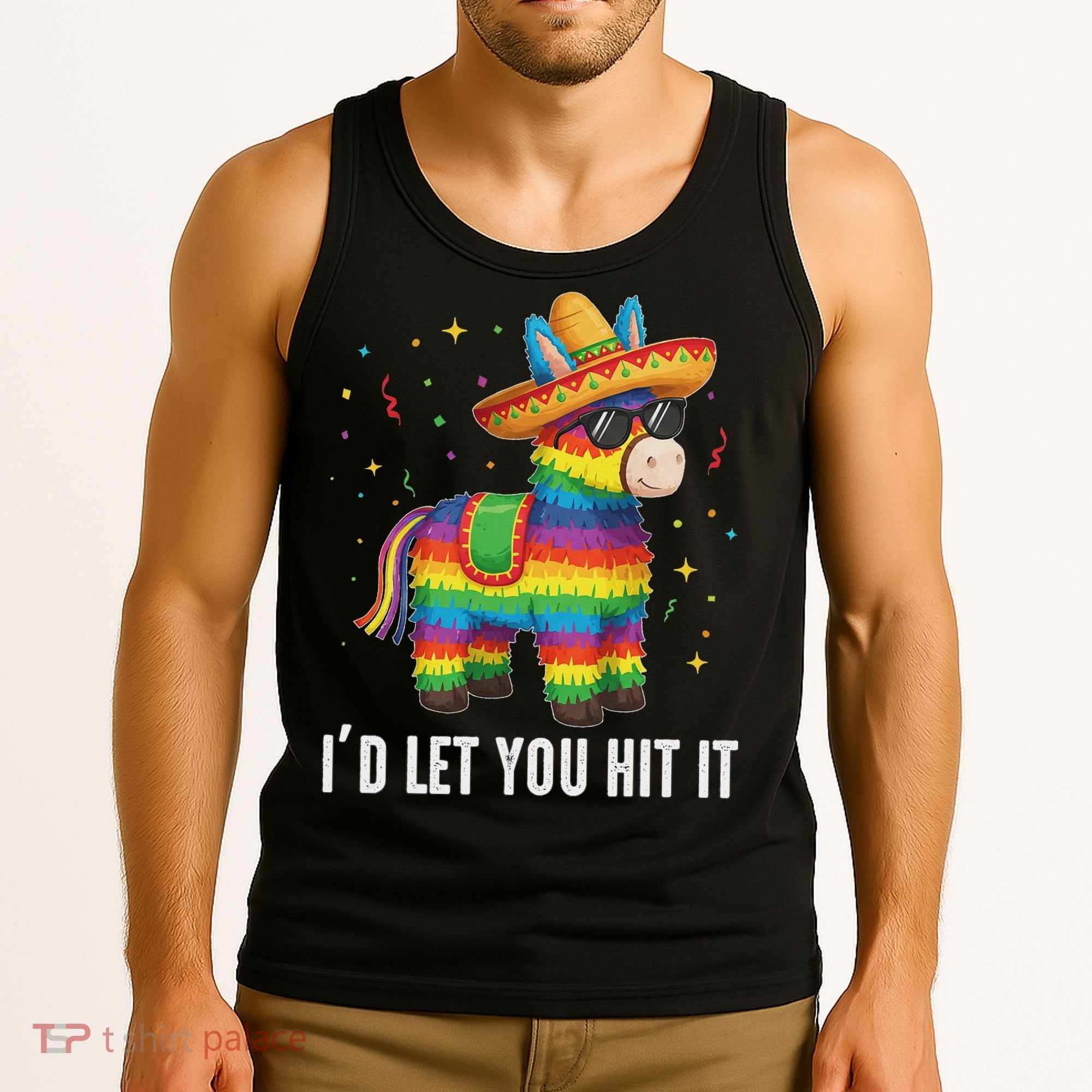 I'd Let You Hit It Funny Piñata Sombrero Rainbow Fiesta Tank Top