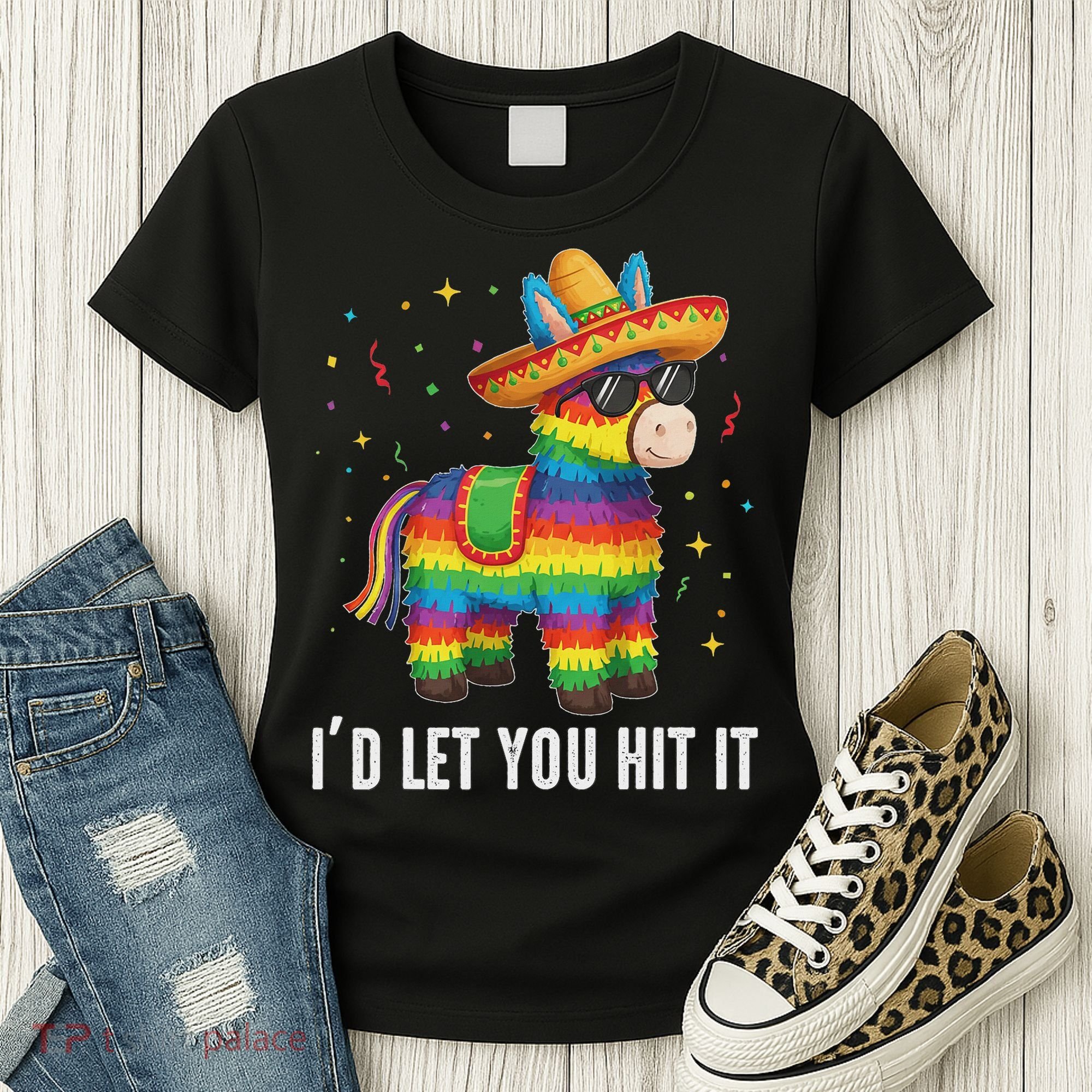I'd Let You Hit It Funny Piñata Sombrero Rainbow Fiesta Women's T-Shirt