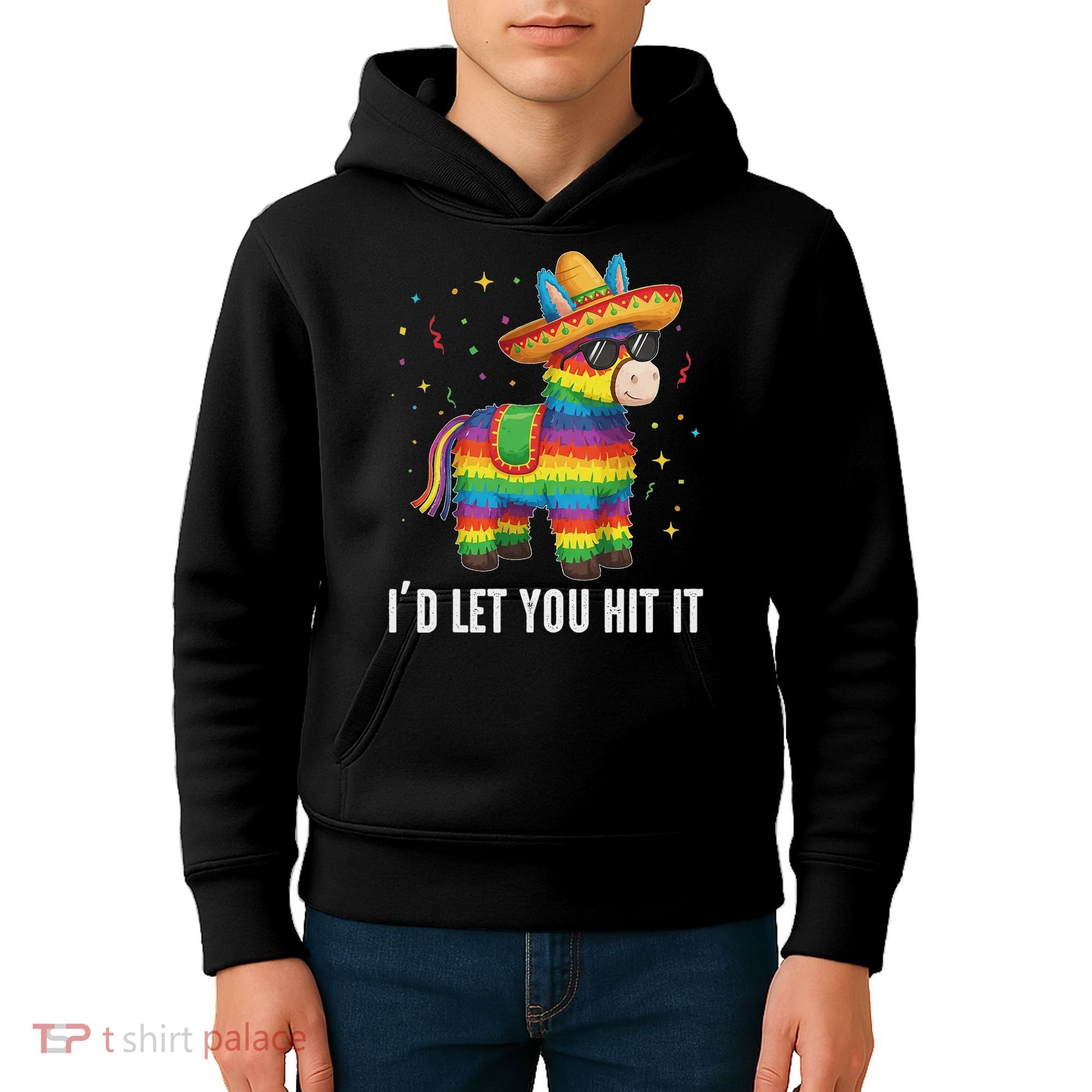 I'd Let You Hit It Funny Piñata Sombrero Rainbow Fiesta Kids Hoodie