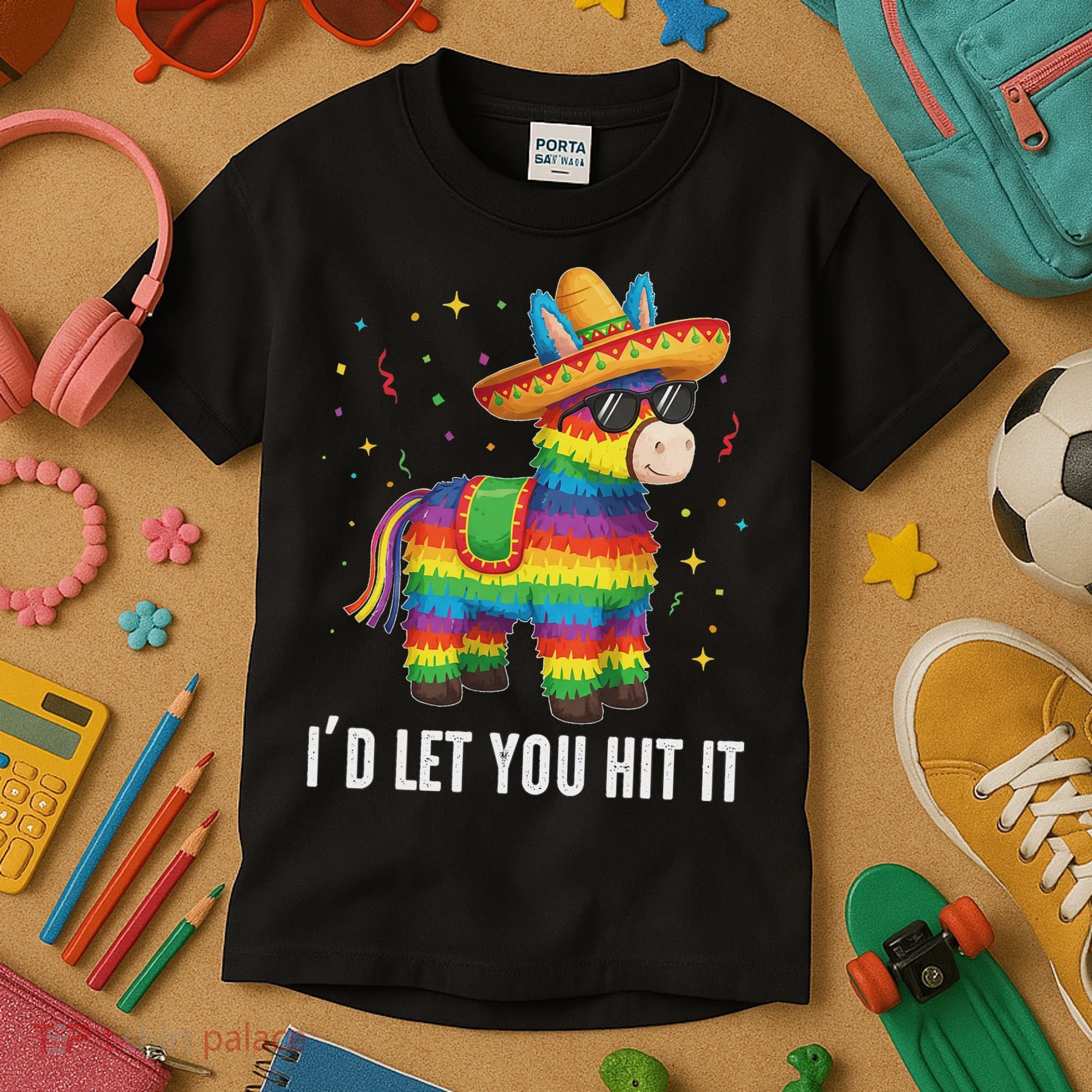 I'd Let You Hit It Funny Piñata Sombrero Rainbow Fiesta Kids T-Shirt