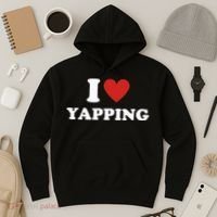  I Love Yapping I Heart Yapping Hoodie thumb 3