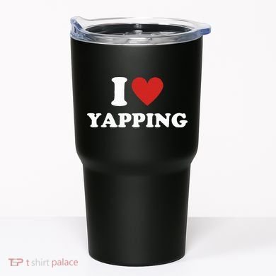  I Love Yapping I Heart Yapping Tumbler