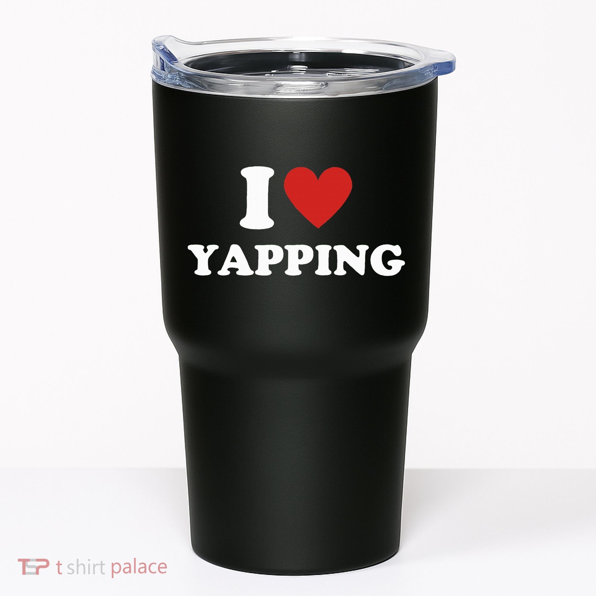  I Love Yapping I Heart Yapping Tumbler