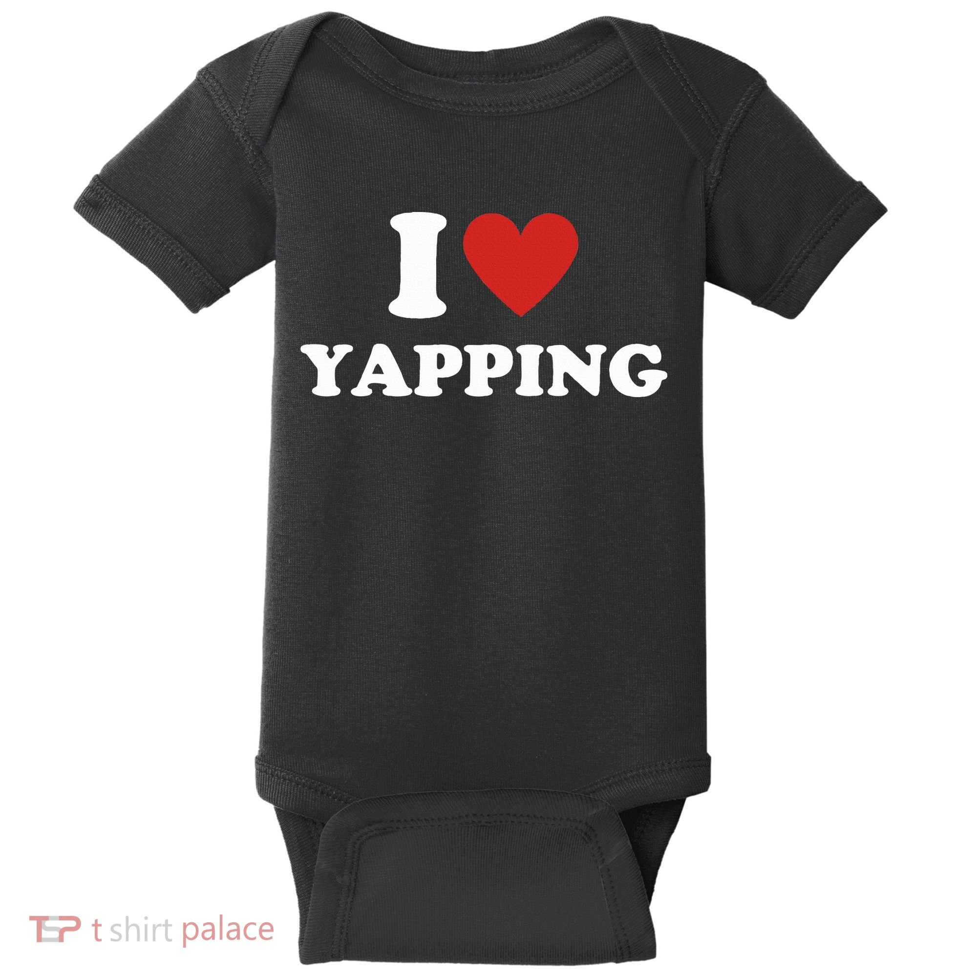 I Love Yapping I Heart Yapping Baby Bodysuit