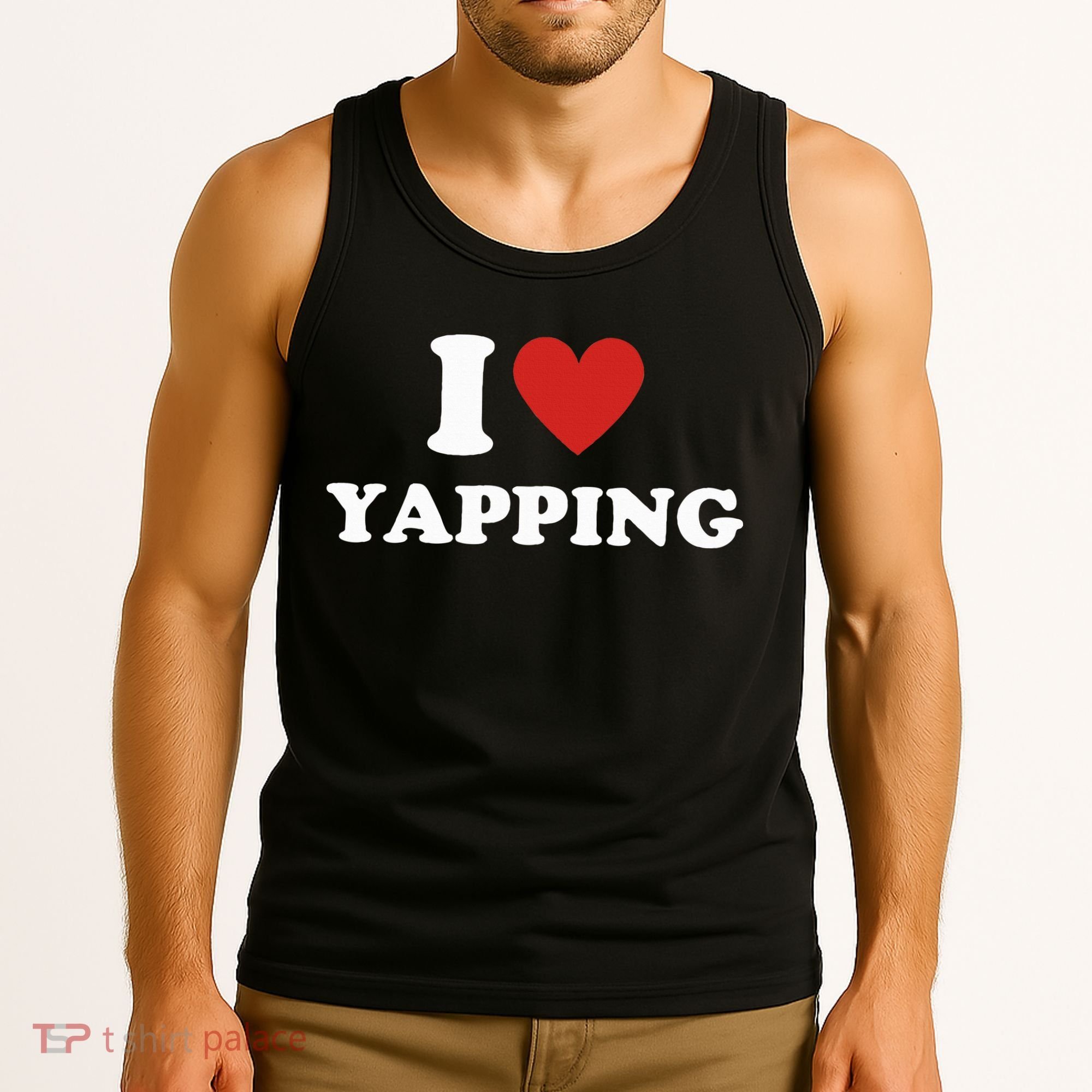  I Love Yapping I Heart Yapping Tank Top