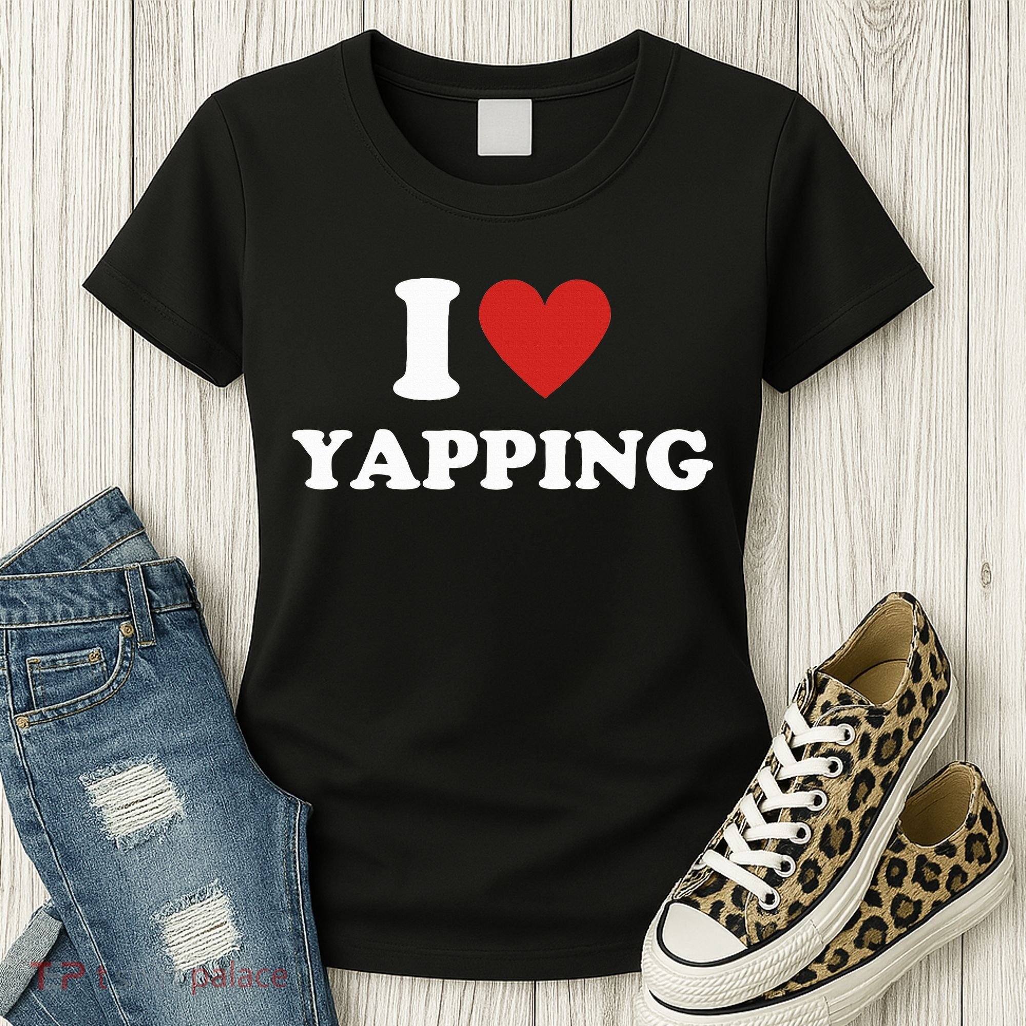  I Love Yapping I Heart Yapping Women's T-Shirt