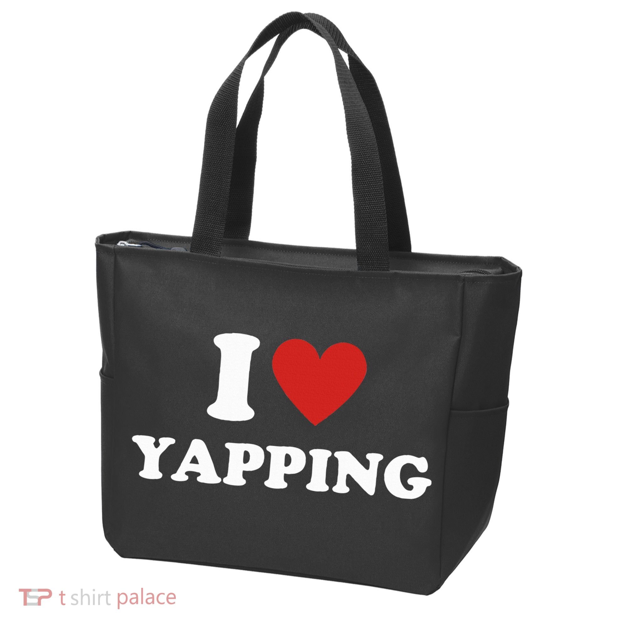  I Love Yapping I Heart Yapping Tote Bag