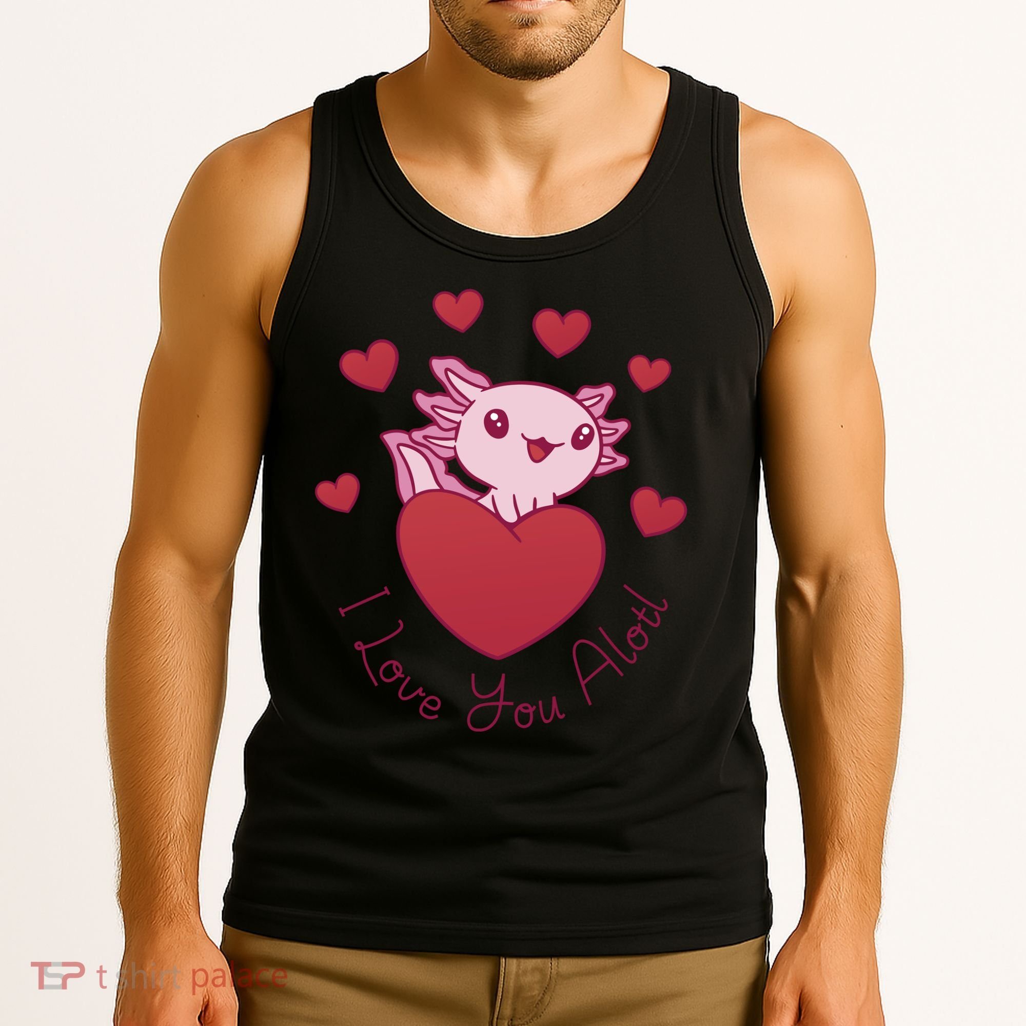 I Love You Alotl Valentines Day Tank Top