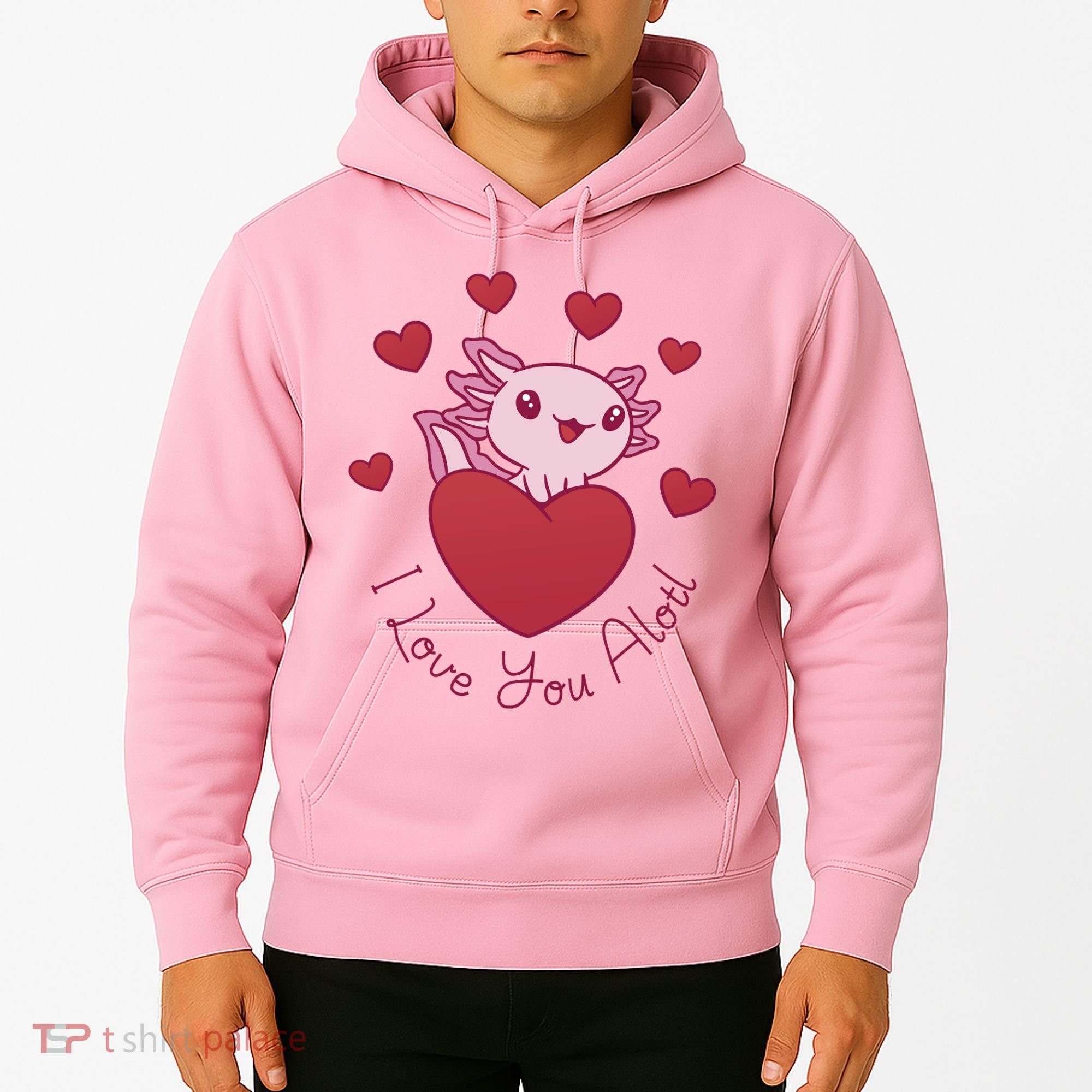 I Love You Alotl Valentines Day Hoodie