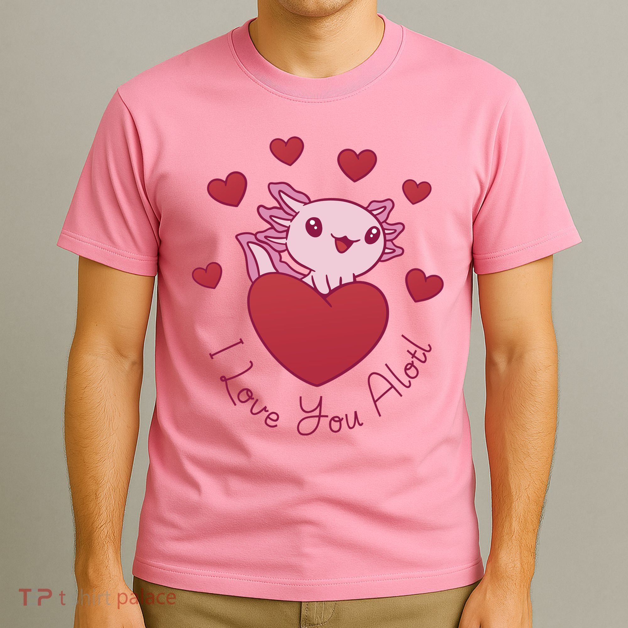 I Love You Alotl Valentines Day T-Shirt
