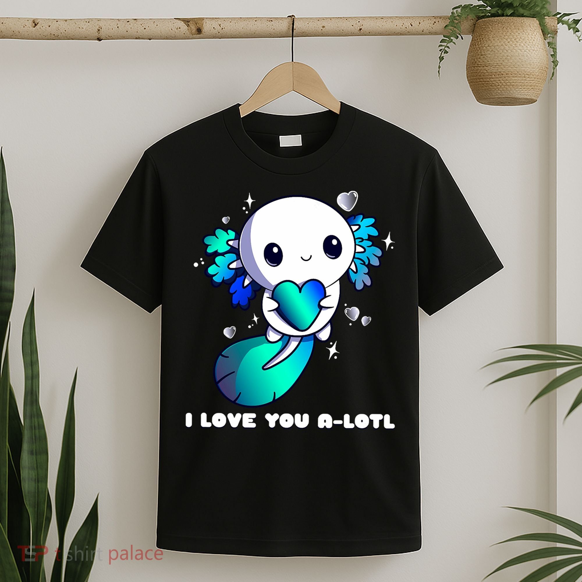 I Love You A-Lotl, Axolotl Valentines Day Cute Kawaii Gift T-Shirt