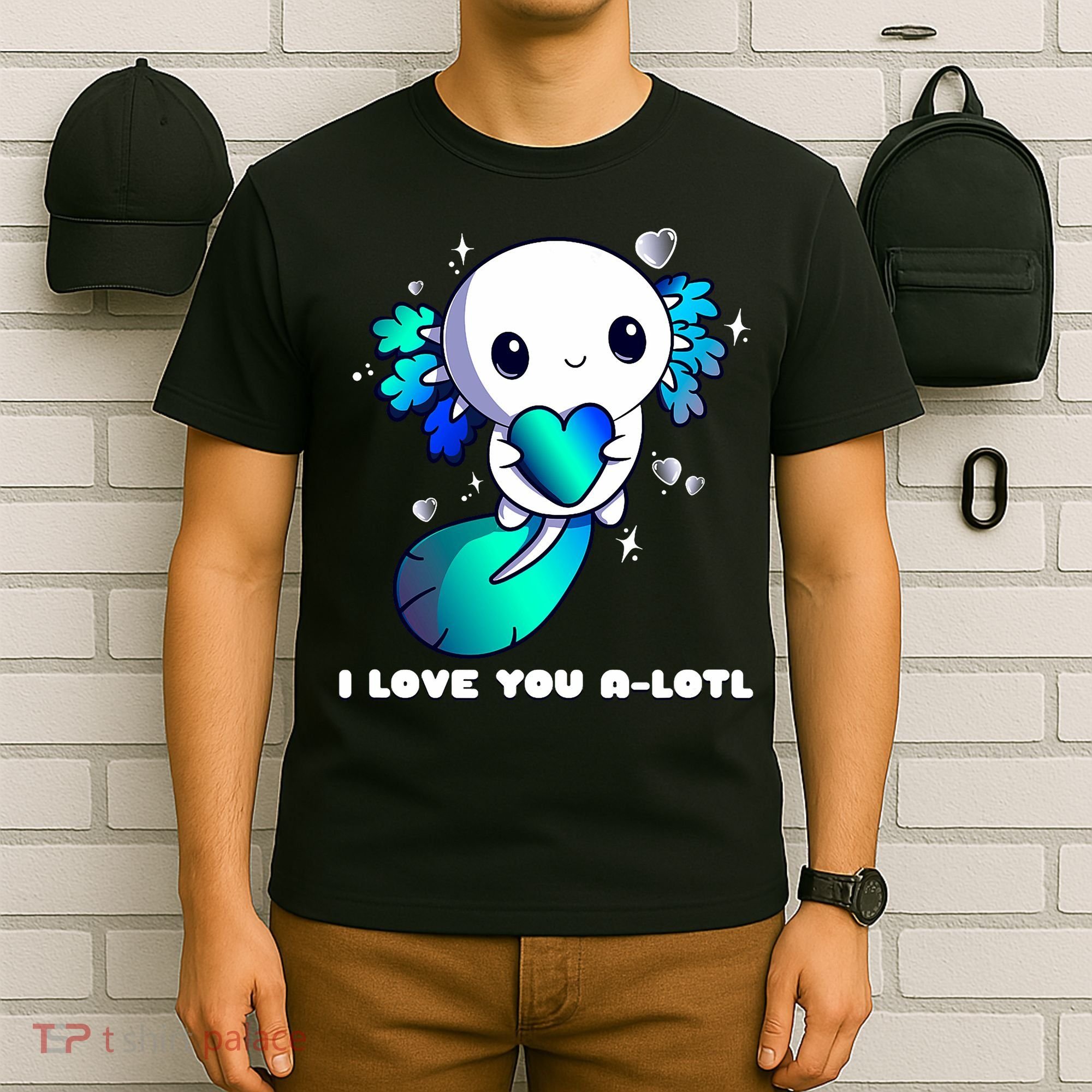I Love You A-Lotl, Axolotl Valentines Day Cute Kawaii Gift T-Shirt