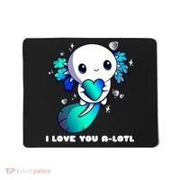I Love You A-Lotl, Axolotl Valentines Day Cute Kawaii Gift Mousepad thumb 0