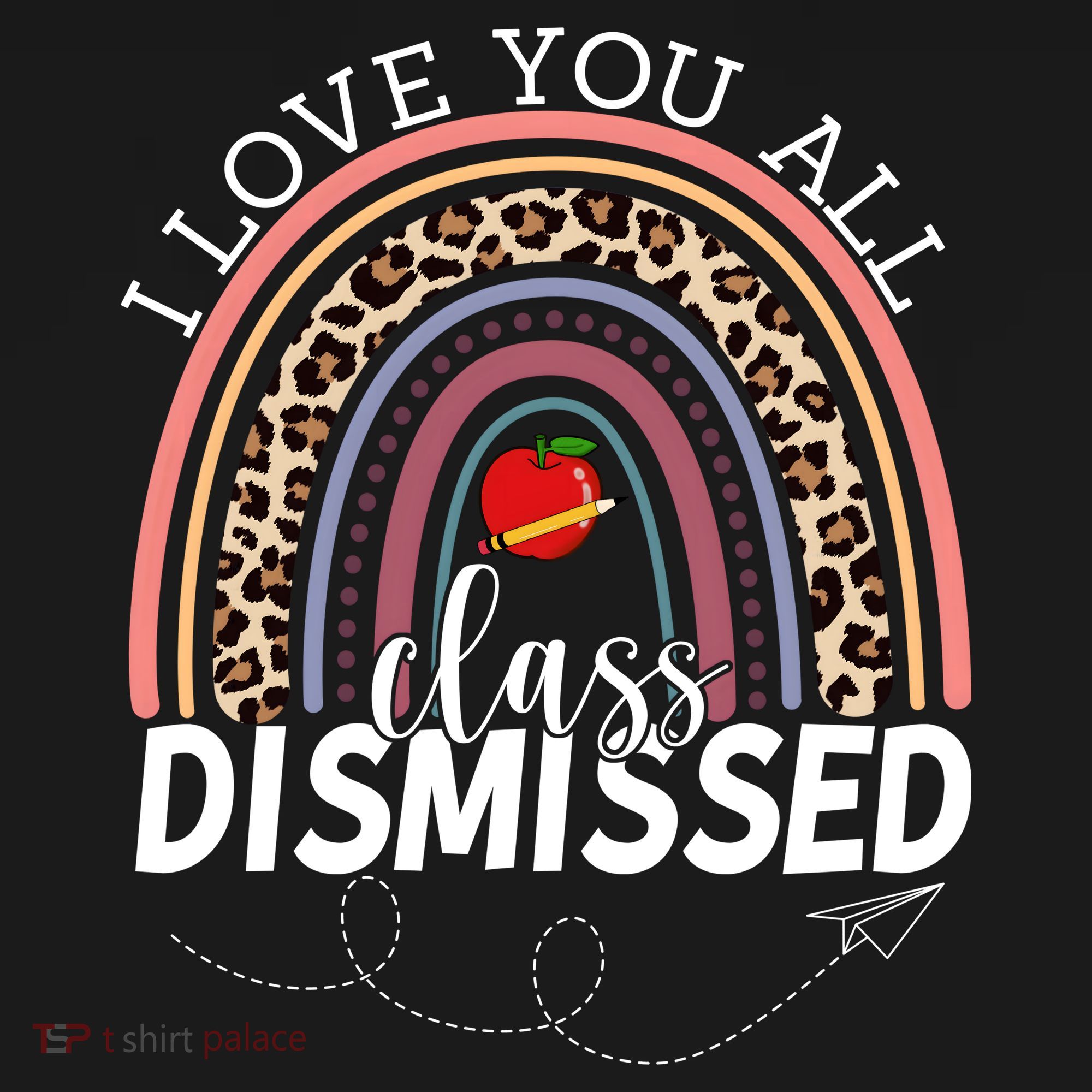 I Love You All Class Dismissed Rainbow Teacher Gift Backpack