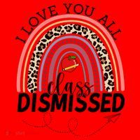 I Love You All Class Dismissed Rainbow Teacher Gift Santa Hat thumb 1