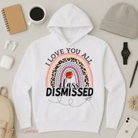 I Love You All Class Dismissed Rainbow Teacher Gift Hoodie thumb 3