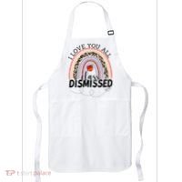 I Love You All Class Dismissed Rainbow Teacher Gift Apron thumb 0