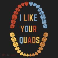I Like Your Quads Funny Dentist Dental Assistant Women's Sweatshirt thumb 2