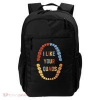 I Like Your Quads Funny Dentist Dental Assistant Backpack thumb 0