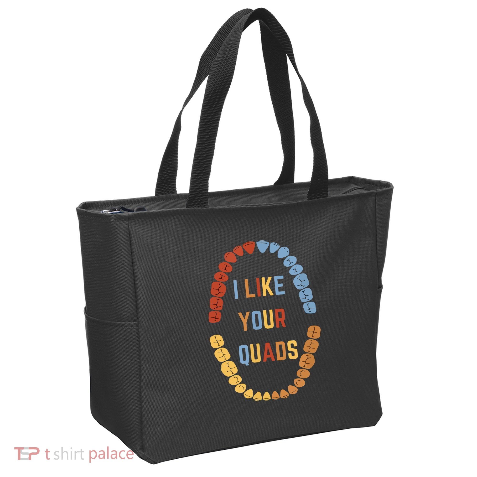 I Like Your Quads Funny Dentist Dental Assistant Tote Bag