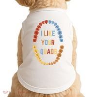I Like Your Quads Funny Dentist Dental Assistant Doggie Tank thumb 0