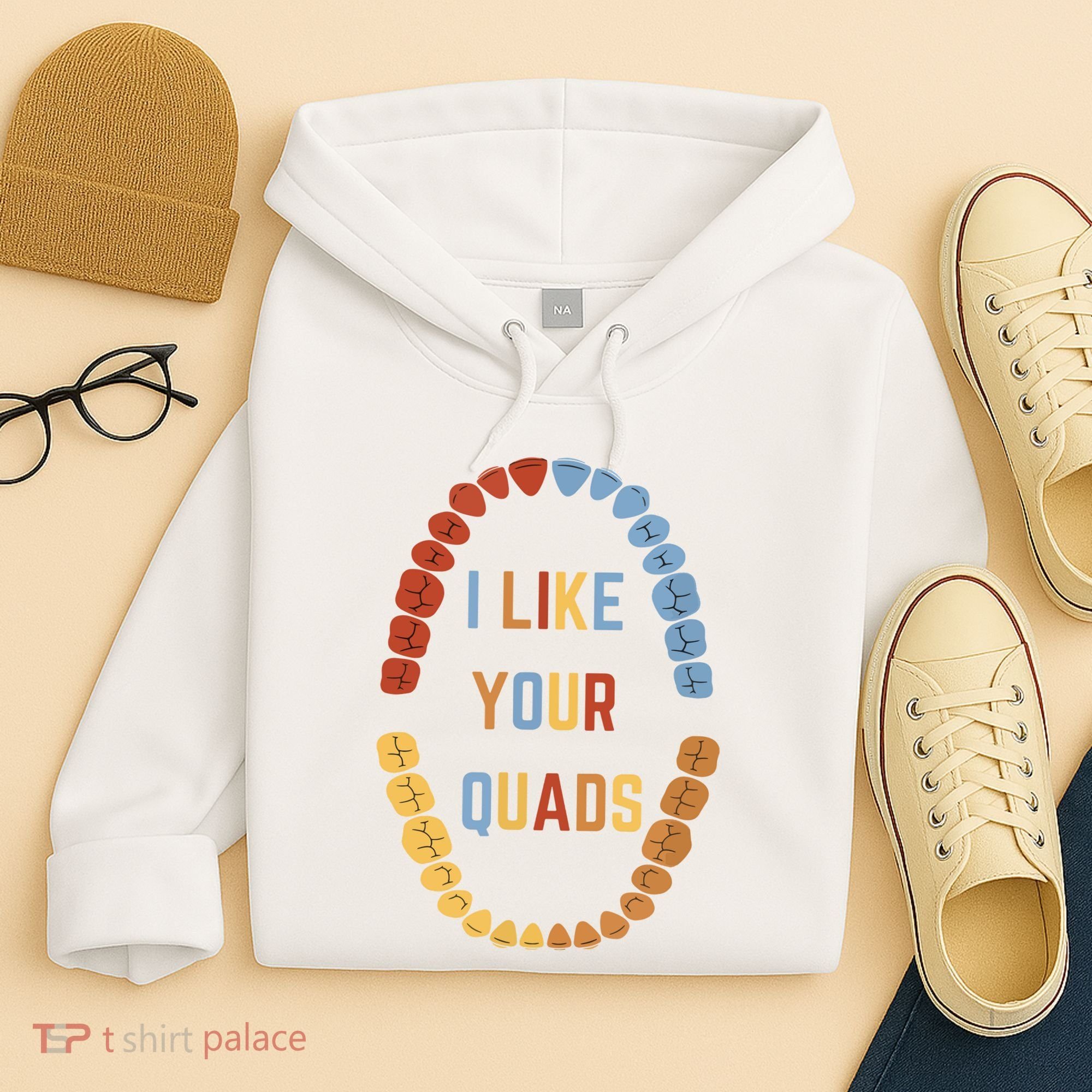 I Like Your Quads Funny Dentist Dental Assistant Hoodie