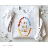 I Like Your Quads Funny Dentist Dental Assistant Sweatshirt thumb 2
