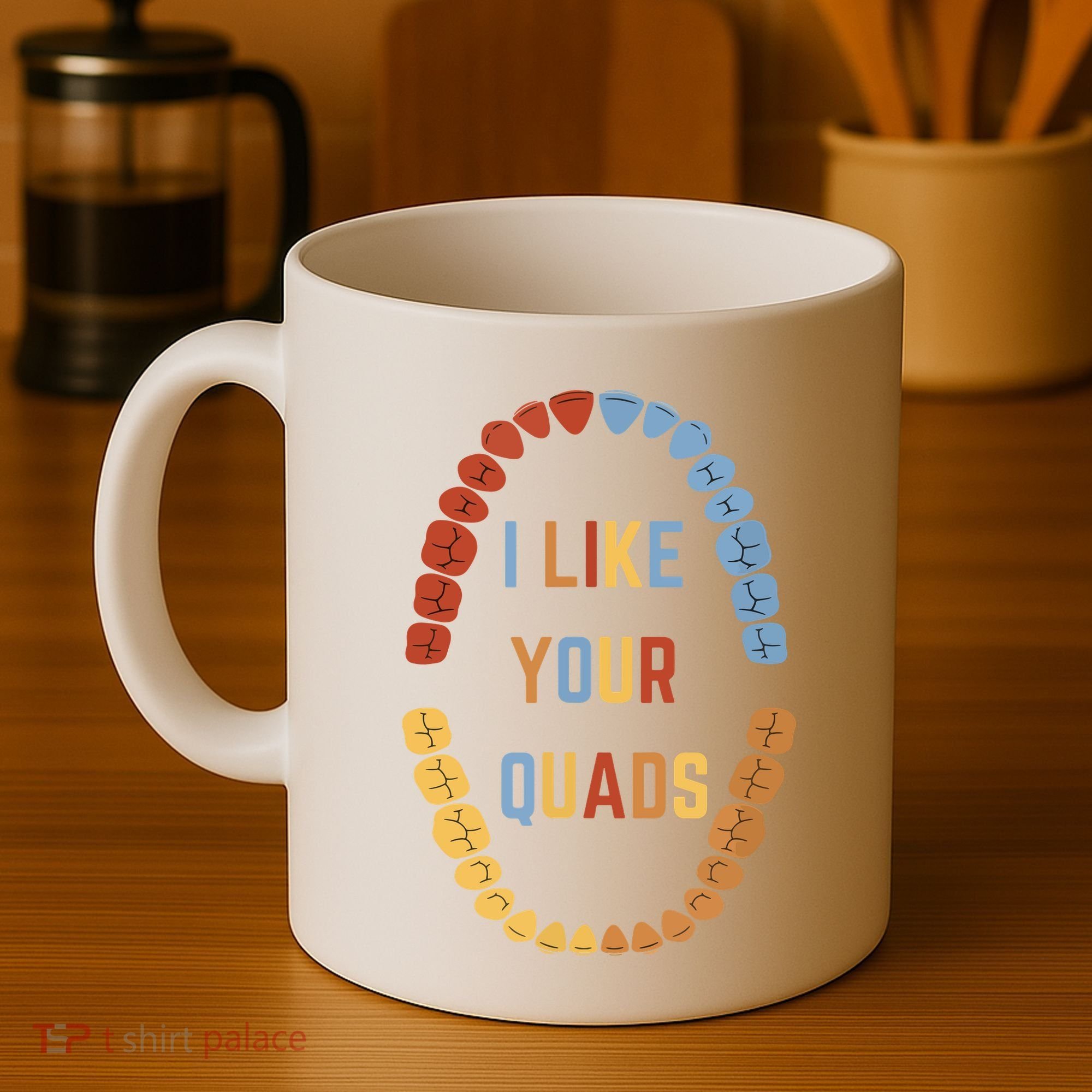 I Like Your Quads Funny Dentist Dental Assistant Coffee Mug