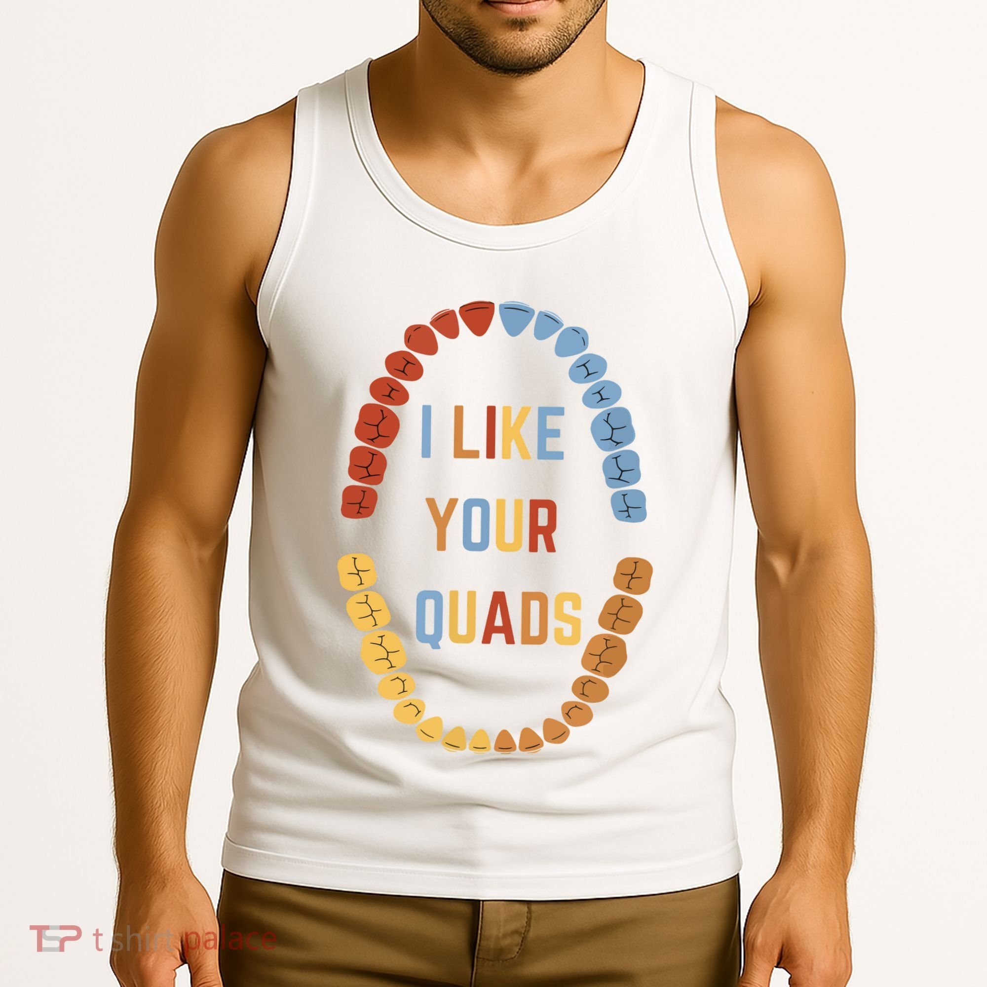 I Like Your Quads Funny Dentist Dental Assistant Tank Top