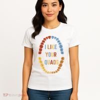 I Like Your Quads Funny Dentist Dental Assistant Women's T-Shirt thumb 4