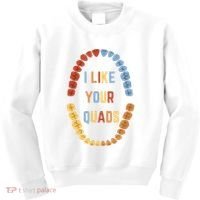 I Like Your Quads Funny Dentist Dental Assistant Kids Sweatshirt thumb 0