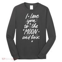 I Love You To The Moon And Back Cute Romantic Long Sleeve Shirt thumb 0