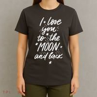 I Love You To The Moon And Back Cute Romantic T-Shirt thumb 4